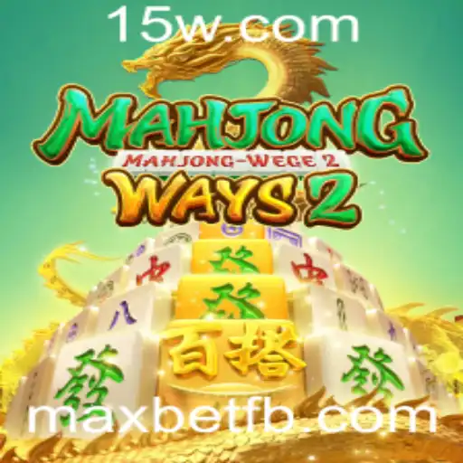 Explorando Mahjong Ways 2: Regras, Estratégias e o Impacto do Maxbet