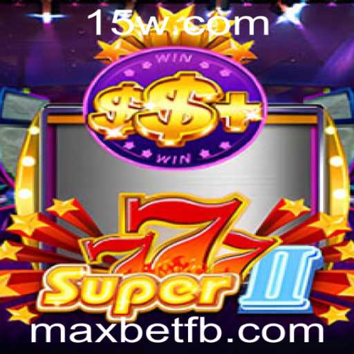 Descubra o Mundo Emocionante de Super777II com Maxbet